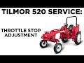 Throttle Stop Adjustment - Tilmor 520 Tractor Service