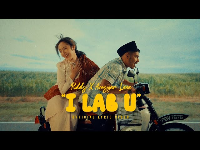 Pudds & Amsyar Leee - I LAB U (Official Lyric Video) class=