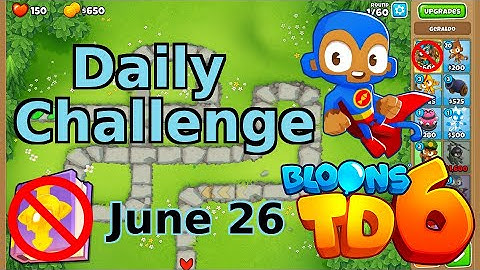 Bloons TD 6 Daily Challenge | Easy Claps | No Hero No MK No Powers | June 26 2022