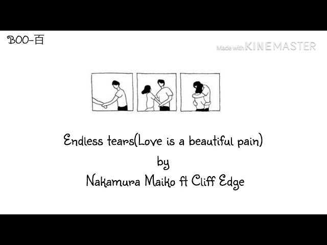 Nakamura Maiko ft: Cliff Edge - Endless Tears(Love is a beautiful pain)(Myanmar Subtitled) class=