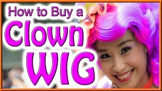 How to Buy a Clown Wig