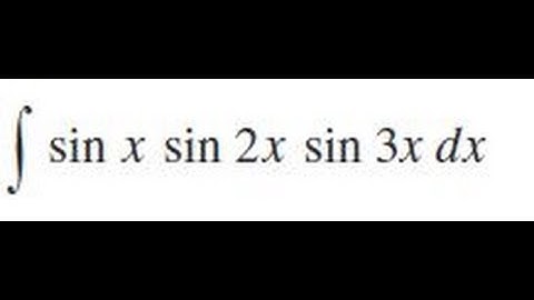 integrate sin x sin 2x sin 3x dx