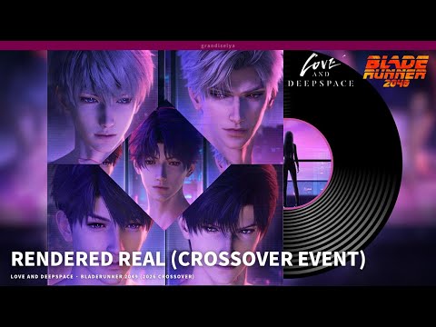 【OST/BGM】Rendered Real | Love and Deepspace x Blade Runner 2049 Event Crossover