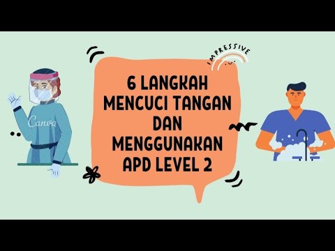 CARA PENGGUNAAN APD LEVEL 2 DAN 6 LANGKAH MENCUCI TANGAN DENGAN AIR ...