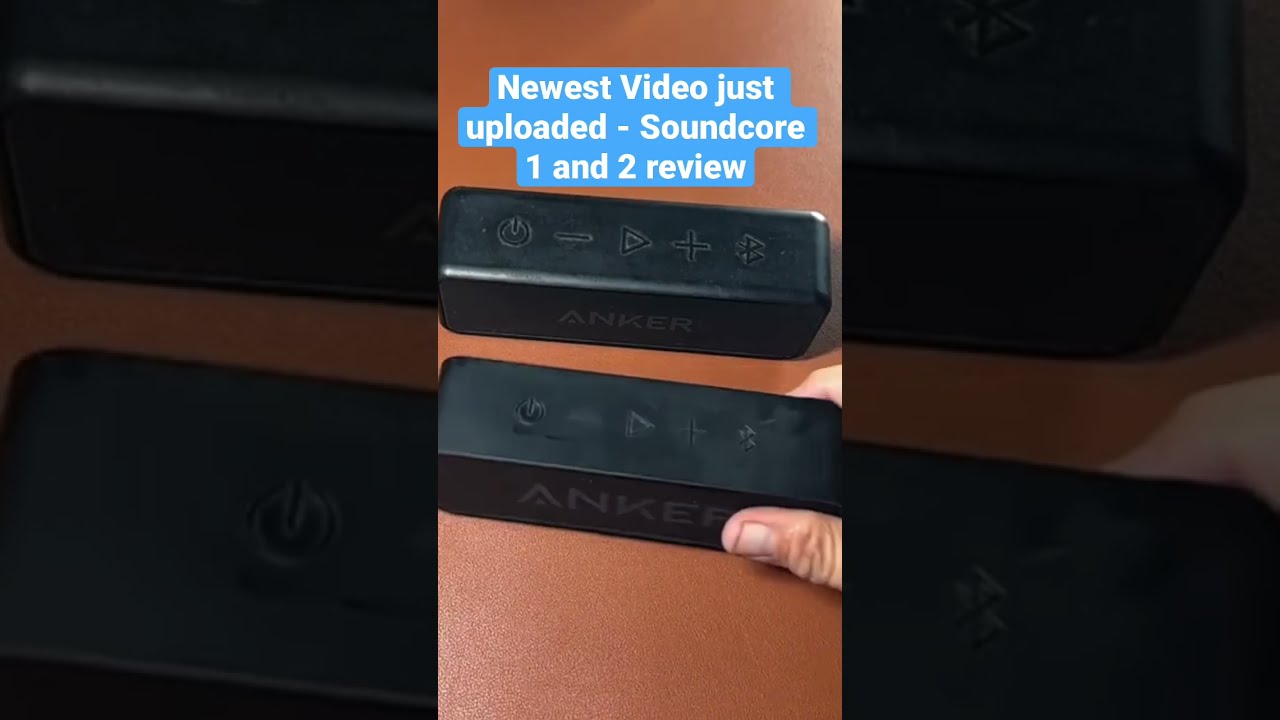 Anker Soundcore 1 And 2 Review Techreview Shorts