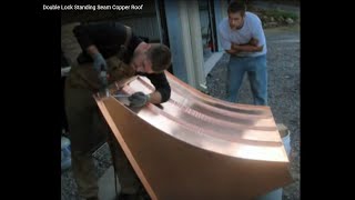 Making a Curved Double Lock StandingSeam Copper Roof