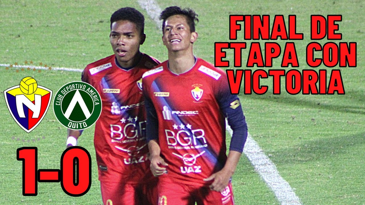 El Nacional vs América de Quito Análisis y Opinión de un Hincha