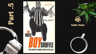 AUDIOBOOK : The White Boy Shuffle. by Paul Beatty - Part 5.