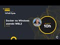 Esquenta Imersão: Docker no Windows usando WSL2