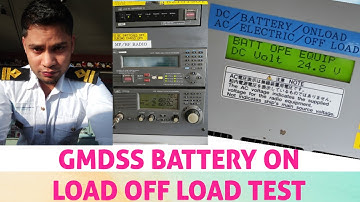 HOW TO DO GMDSS DAILY TEST. BATTERY ON LOAD OFF LOAD TEST. 2 ND OFFICERJOB. 3RD OFFICER.JUNIOR