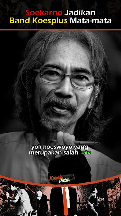 Kenapa Bung Karno Memilih Koesplus?