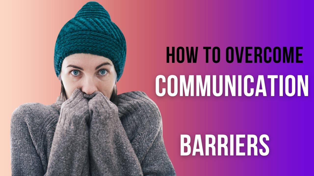 communication barriers in relationships Love & Beyond
