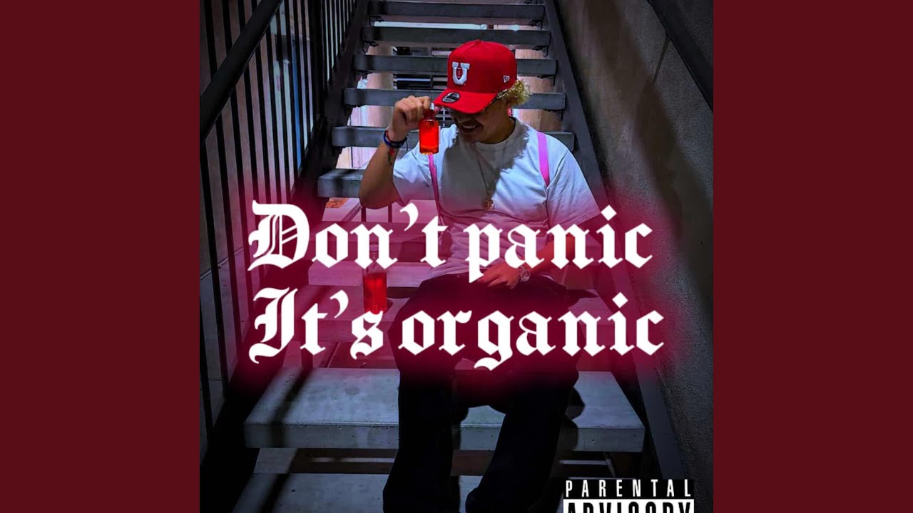 Don't Panic It's Organic