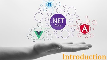 .Net Core x Vue x Angular - Blog - Introduction
