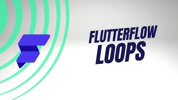 How to use loops in Flutterflow