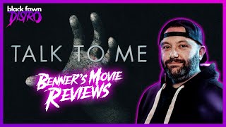 TALK TO ME I Benners Non-Spoiler Review