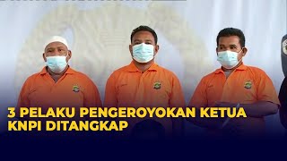 Kronologi Pengeroyokan Ketum KNPI Haris Pertama hingga 3 Tersangka Ditangkap, 2 Masih Buron Kronologi Pengeroyokan Ketum KNPI Haris Pertama hingga 3 Tersangka Ditangkap, 2 Masih Buron