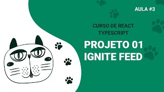 Reactjs -  Projeto 01 - Rocketseat Ignite Feed - TypeScript | AULA#3