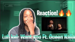 Luh Kel  Want You ft. Queen Naija (Official Music Video) REACTION!