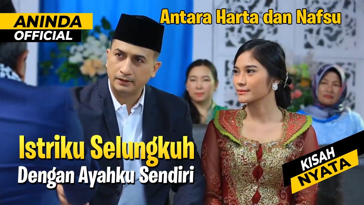 😭 Demi Harta, Istriku Rela Nikah Dengan Ayahku Sendiri | Dibalik Hikmah