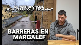 ¿Se ha cerrado el acceso a Margalef para escalar?? Barreras de acceso - versión oficial
