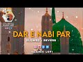 Dar E Nabi Per Naat Beautiful Voice For Ramadan Special 2026