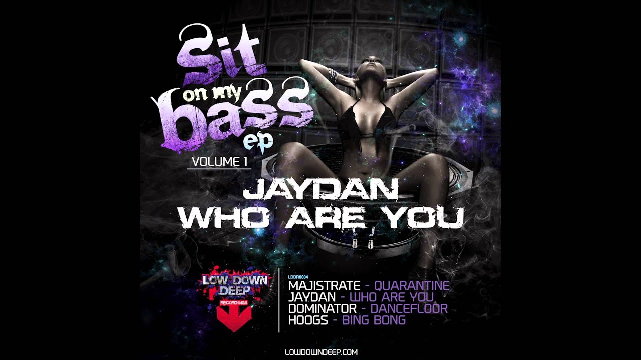 Jaydan - Who are you - Low Down Deep Recordings 034 dominator industries
