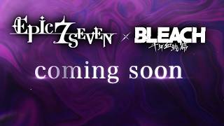 Epic Seven × Anime Bleach: Thousand-Year Blood War (CONCEPT TRAILER)