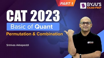 CAT 2023 | Basics of Quants | Permutation & Combination | Tricks to Ace CAT Quant | Part 1