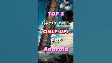 Top 3 ONLY UP Like Games For Android😱#shorts #onlyup