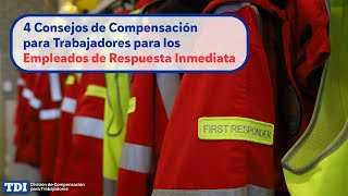4 Consejos de Compensación para Trabajadores para los Empleados de Respuesta Inmediata