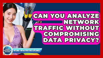 Can You Analyze Network Traffic Without Compromising Data Privacy?