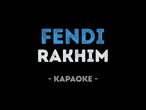 Rakhim - Fendi (Караоке)
