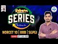 REBORN SERIES | NORCET - 10 | RRB | SGPGI | CLASS - 16 | By : Mr. Shivraj Sir (Selection Machine)