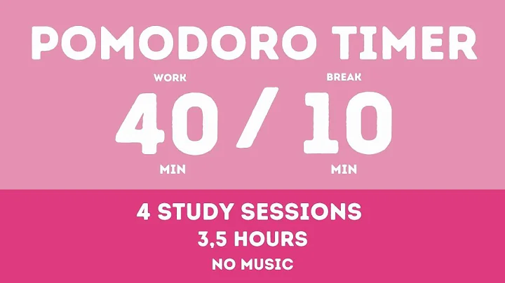 40 / 10  Pomodoro Timer || Study 4 hours - No music - Study for dreams - Deep focus - Study timer