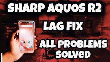 SHARP AQUOS R2 LAG FIX 100%🔥 | DON