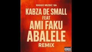 Kabza De Small & DJ Maphorisa feat Ami Faku - Abalele (Riggo Music SA’s Remix) 