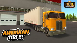 Efsane Yeni Amerikan Tırımız ile Yollardayız !!! Truck Simulator Ultimate