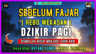 Download Lagu DZIKIR PAGI HARI RABU- REBO WEKASAN BULAN SAFAR - Dzikir Pagi | Zikir Pembuka Pintu Rezeki MP3 Download Lagu DZIKIR PAGI HARI RABU- REBO WEKASAN BULAN SAFAR - Dzikir Pagi | Zikir Pembuka Pintu Rezeki MP3