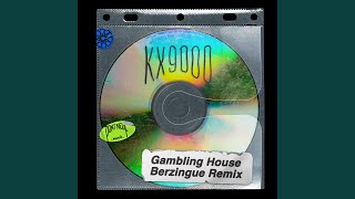 Gambling House (Berzingue Remix)