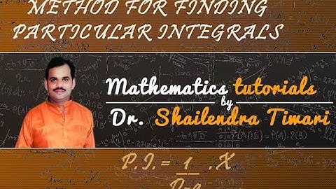 21. Method for finding Particular Integral (PI)