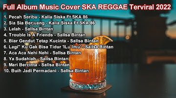 Full Album Musik SKA REGGAE Terviral 2022 - Musik Cover Pilihan Terbaik Musik Santai
