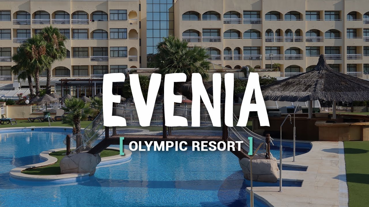 EVENIA OLYMPIC RESORT | LLORET DE MAR - YouTube