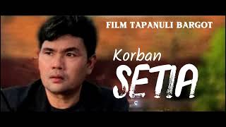 Download Lagu Film Tapanuli KORBAN SETIA (triller)  MP3