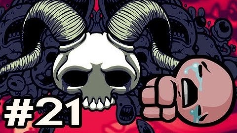 The Binding Of Isaac: Wrath Of The Lamb Ep.21: I HAVE TO BEAT IT AGAIN!?!