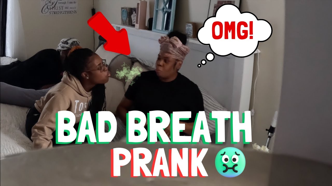 BAD BREATH PRANK (HILARIOUS😭 YouTube