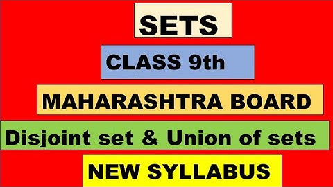 Class 9th\Maharashtra Board\Ch.1 Sets\Disjoint sets and Union of sets