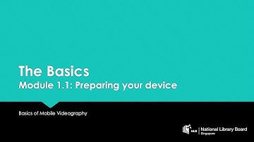 Module 1.1 : The Basics. Preparing your device.