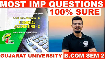 Financial Accounting - 2 Most Important Questions | F.A-2 | Bcom Sem 2 | Gujarat University | UGT