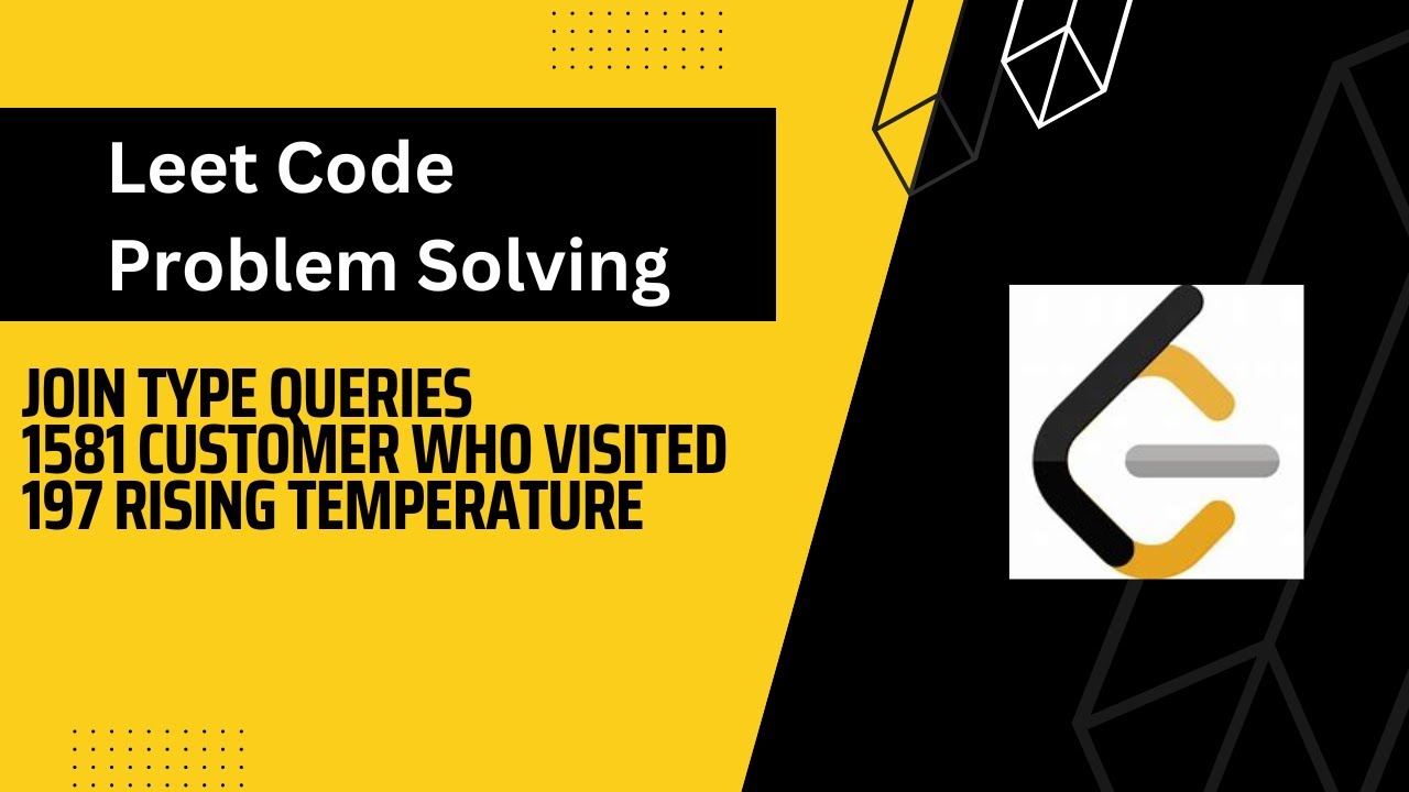 LeetCode 1581 Customer who visited 197 Rising temperature - YouTube